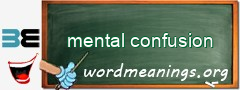 WordMeaning blackboard for mental confusion